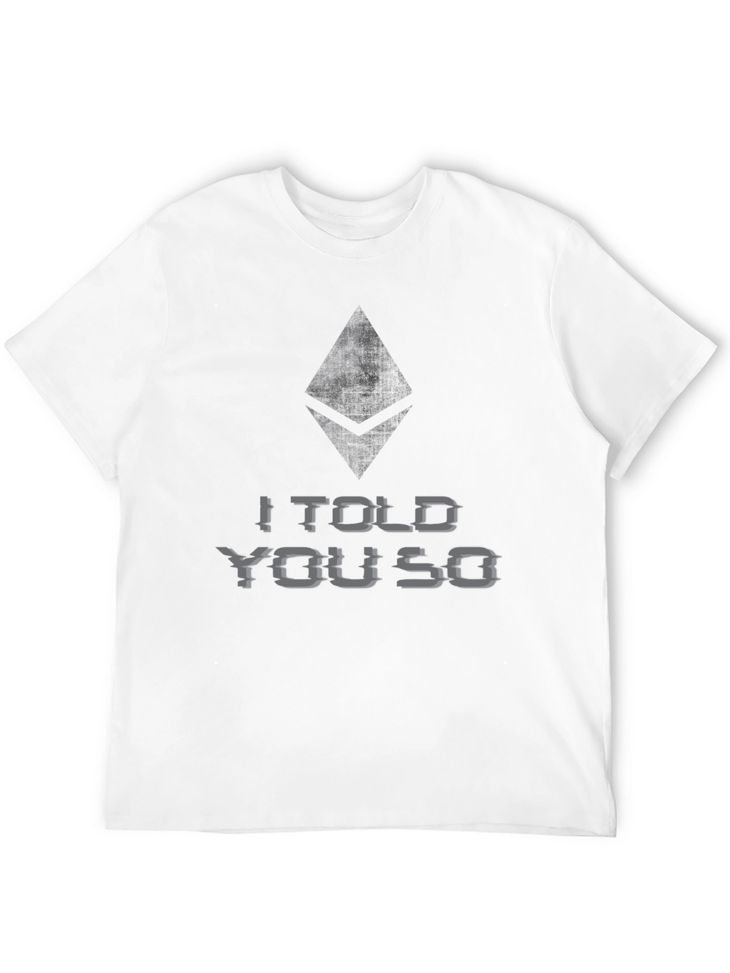 Ethereum Crypto T-Shirt - I Told You So