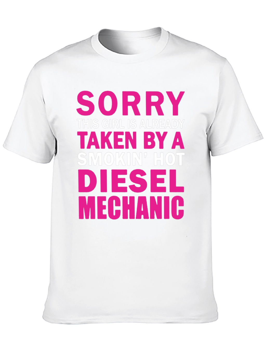 Girl Taken by Diesel Mechanic Graphic Tee
