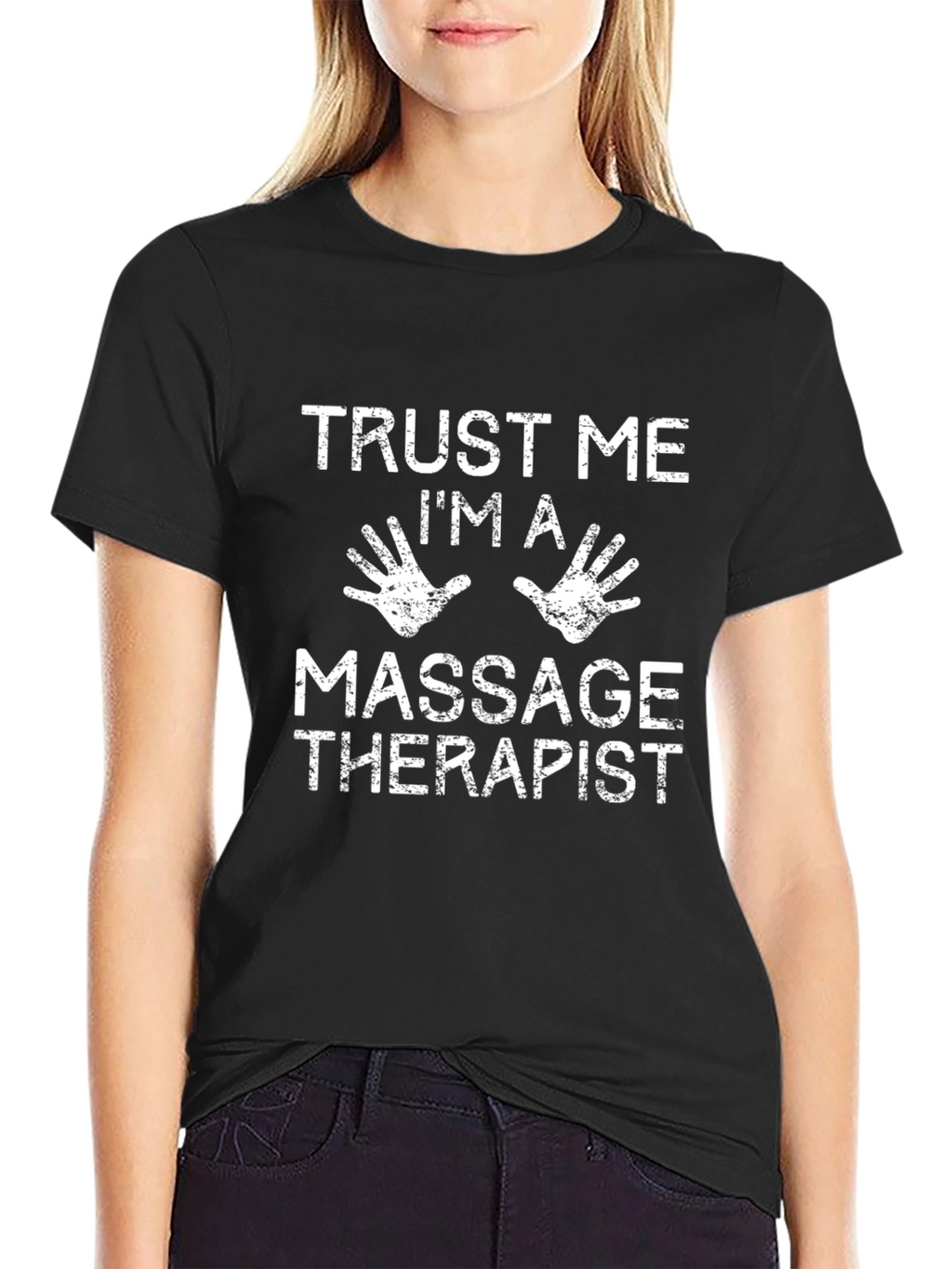 Trust Me Im A Massage Therapist T-Shirt
