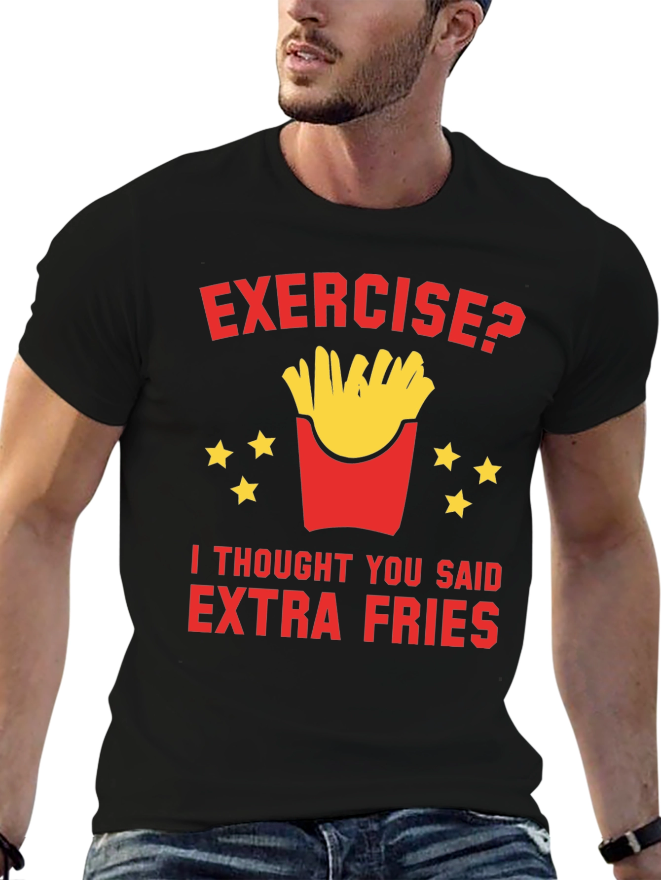 Exercise? Extra Fries T-Shirt Funny Foodie