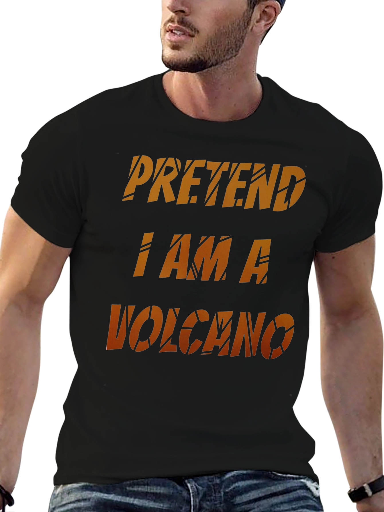 Pretend I Am A Volcano Novelty Graphic T-Shirt