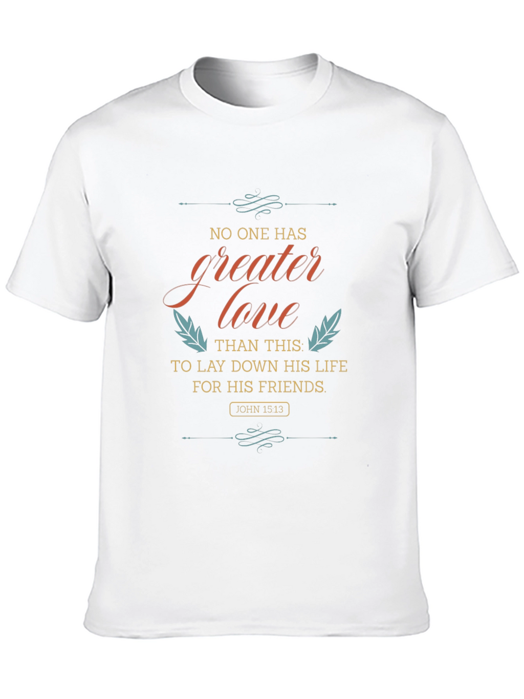 Inspirational Christian T-Shirt: No Greater Love