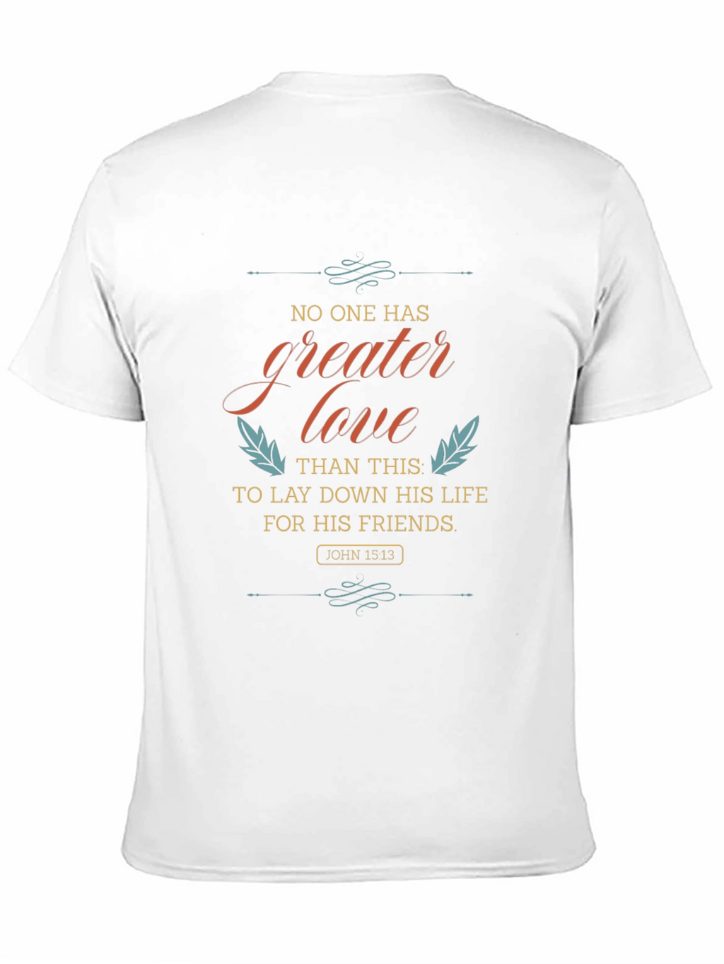 Inspirational Christian T-Shirt: No Greater Love