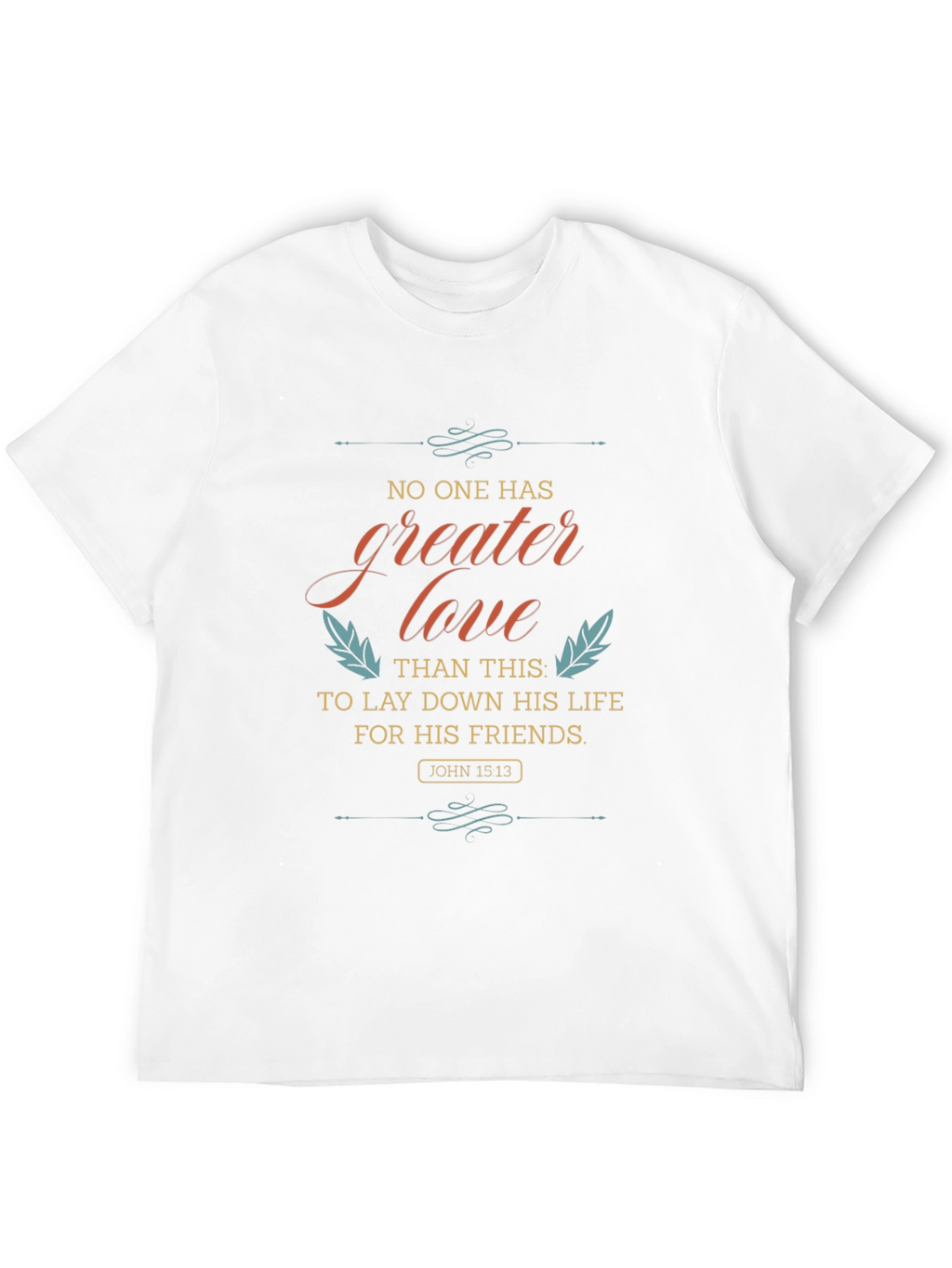Inspirational Christian T-Shirt: No Greater Love