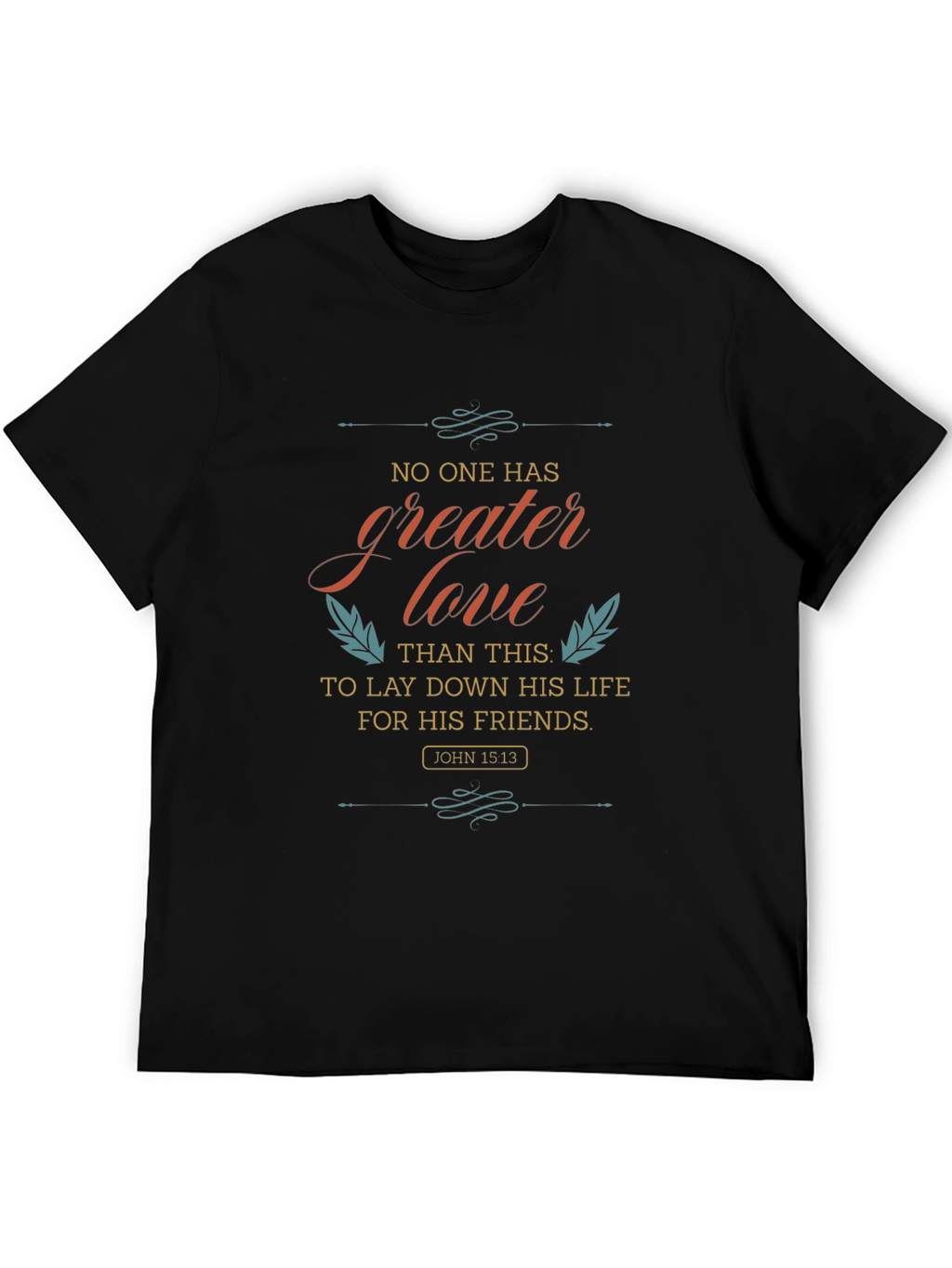 Inspirational Christian T-Shirt: No Greater Love