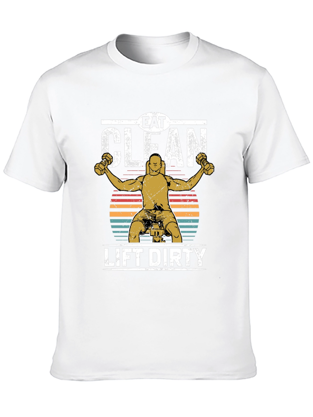 Eat Clean Lift Dirty Graphic Tee