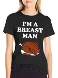 Im a Breast Man Thanksgiving Turkey Graphic T-Shirt