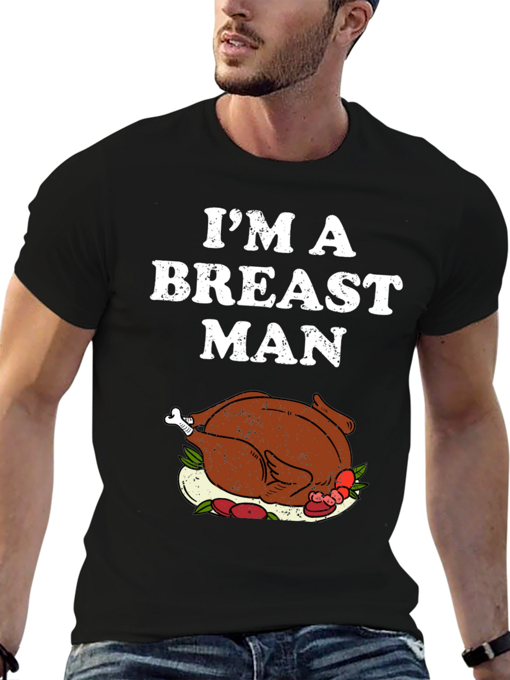 Im a Breast Man Thanksgiving Turkey Graphic T-Shirt