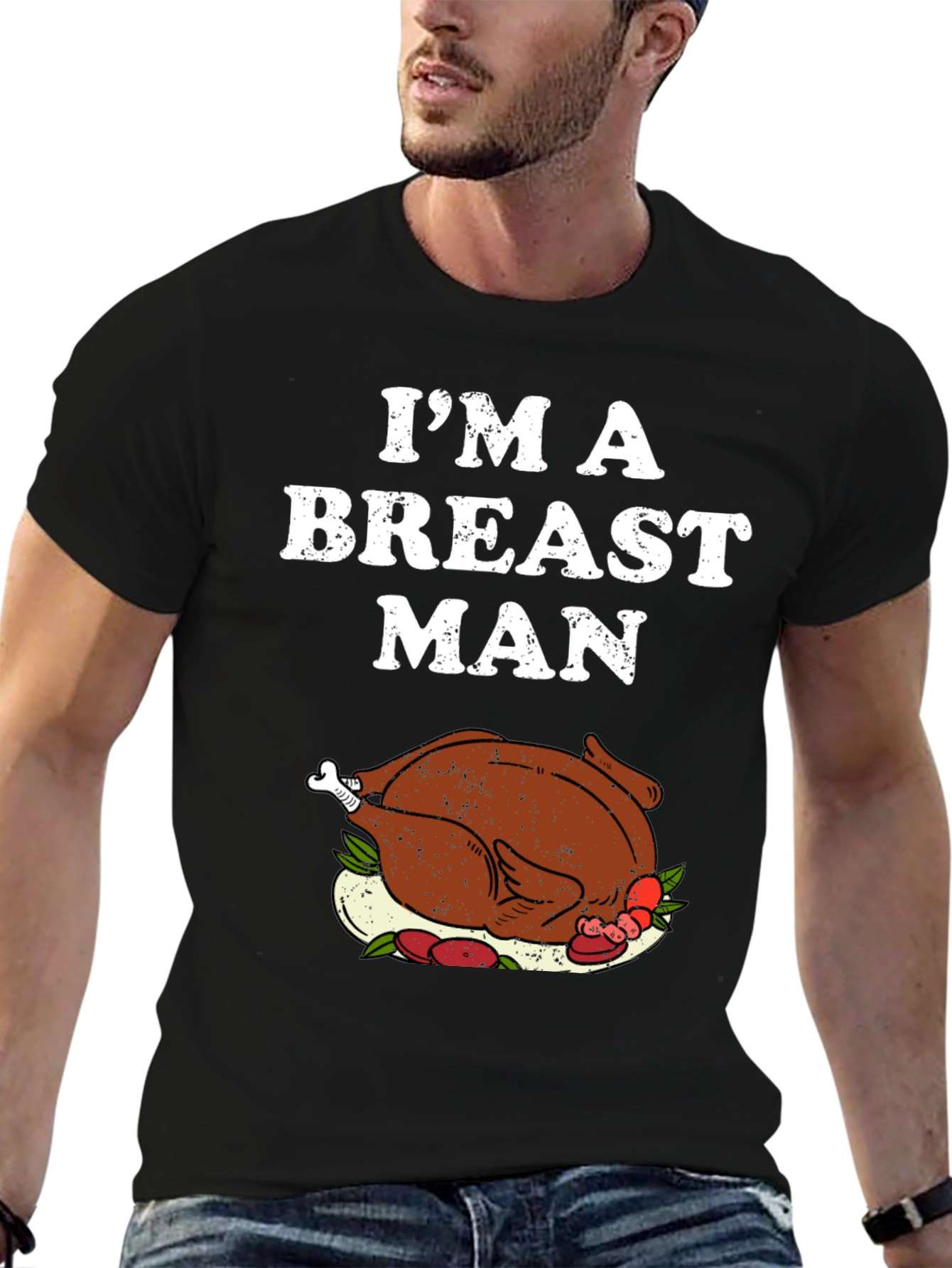 Im a Breast Man Thanksgiving Turkey Graphic T-Shirt