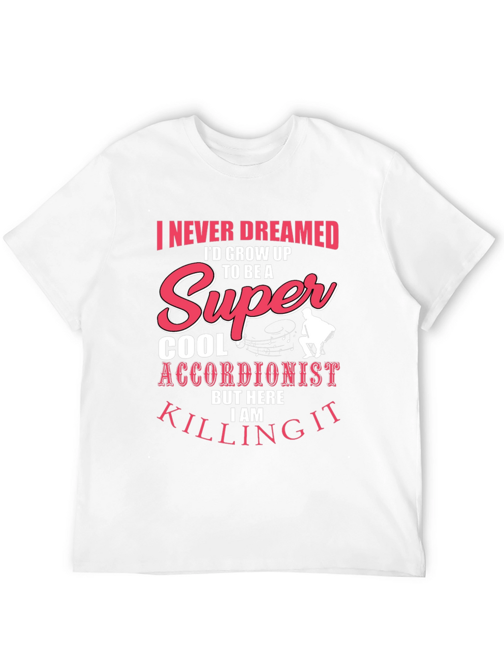 Super Cool Accordionist T-Shirt