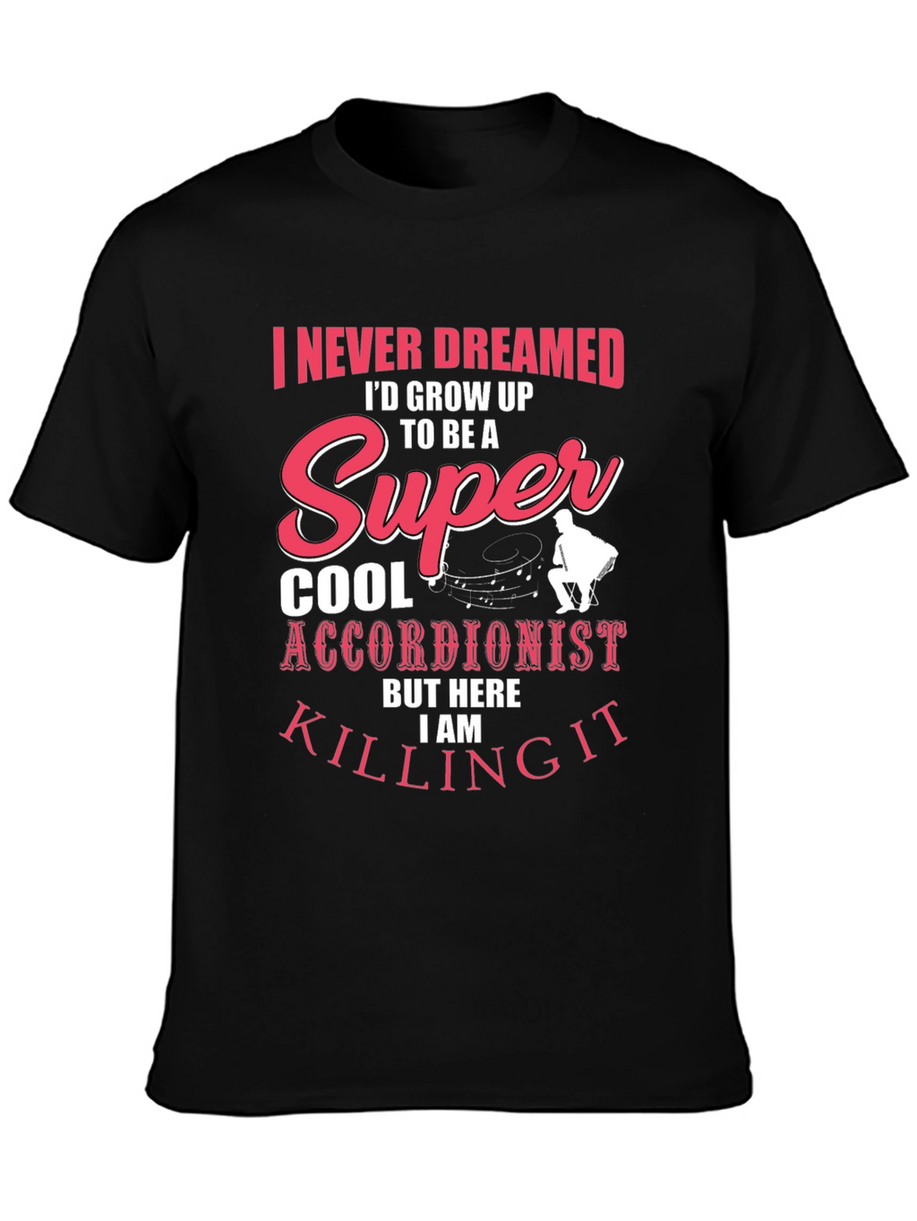 Super Cool Accordionist T-Shirt