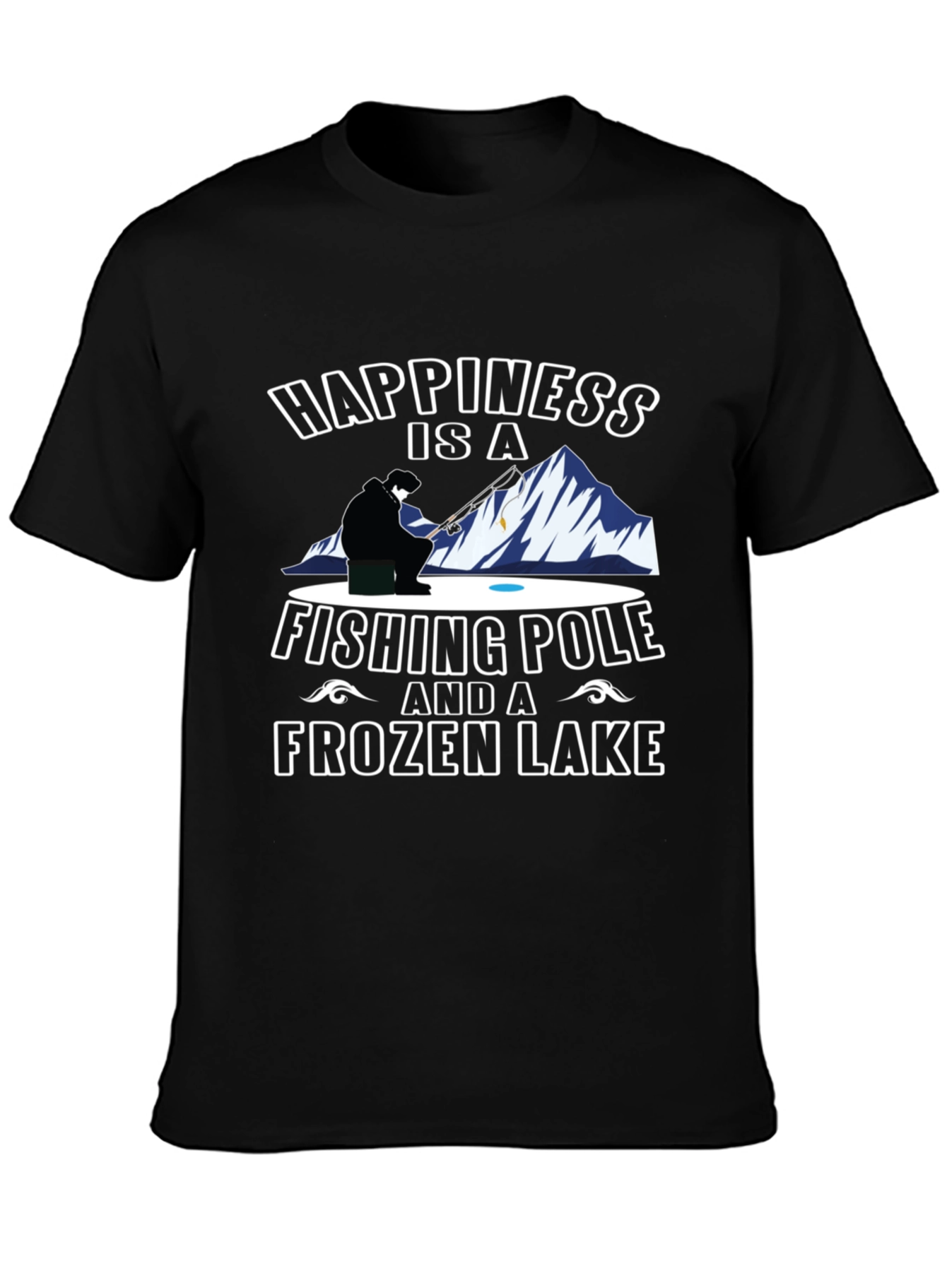 Happiness Is a Fishing Pole & Frozen Lake T-Shirt