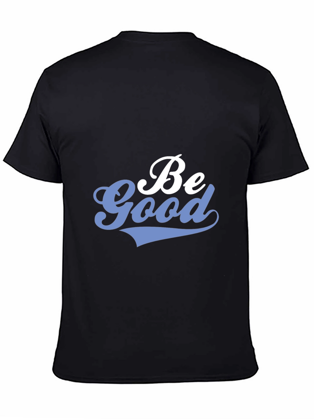 Be Good Graphic Tee - Trendy Casual Wear