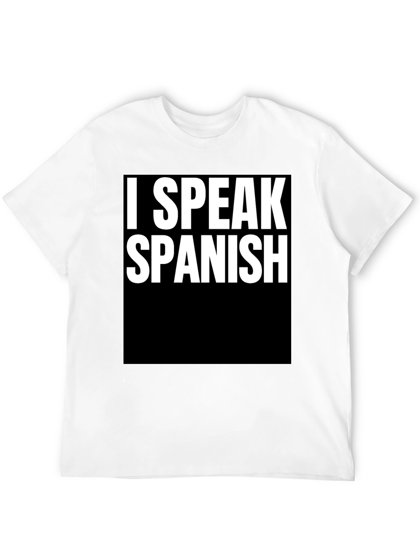 I Speak Spanish T-Shirt - Bold Statement Tee