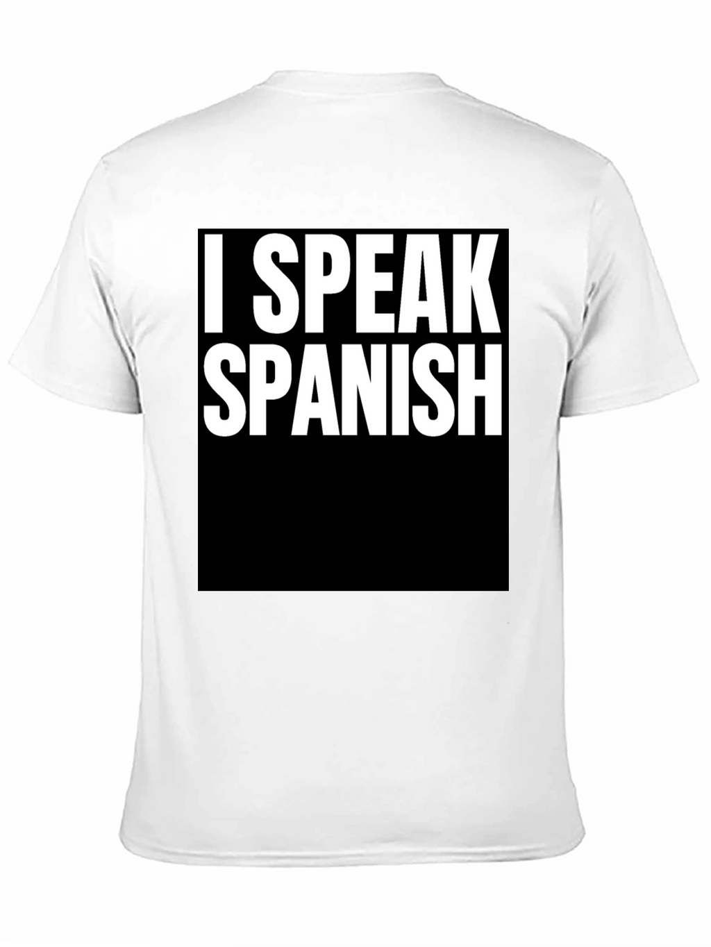 I Speak Spanish T-Shirt - Bold Statement Tee
