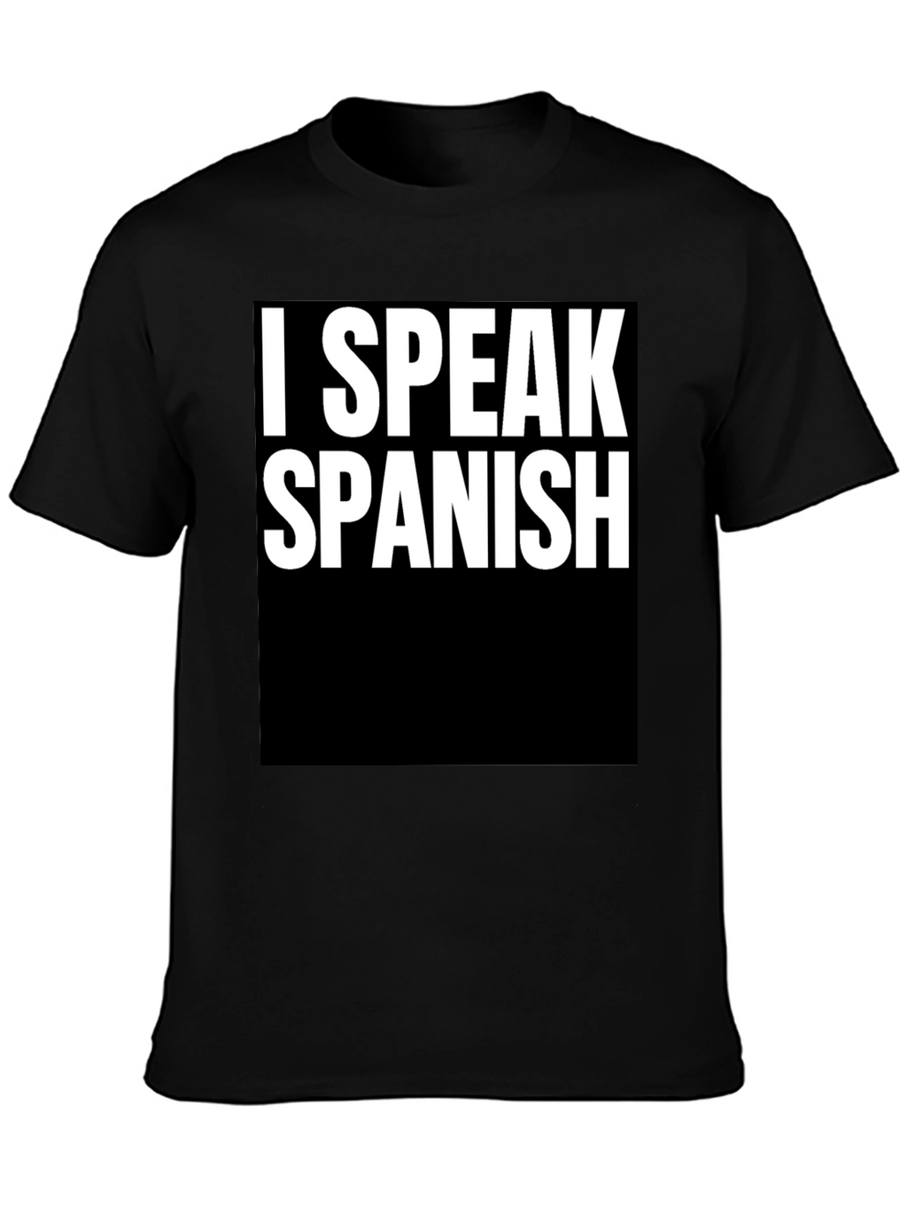 I Speak Spanish T-Shirt - Bold Statement Tee
