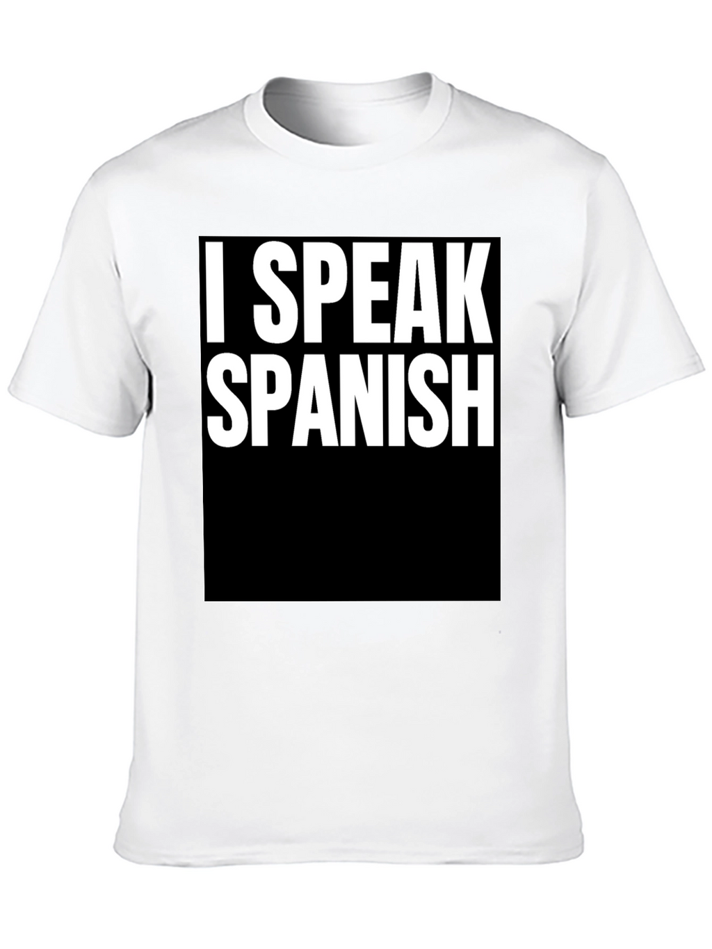 I Speak Spanish T-Shirt - Bold Statement Tee
