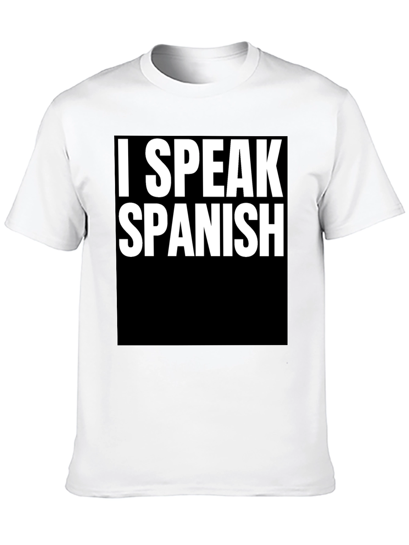 I Speak Spanish T-Shirt - Bold Statement Tee