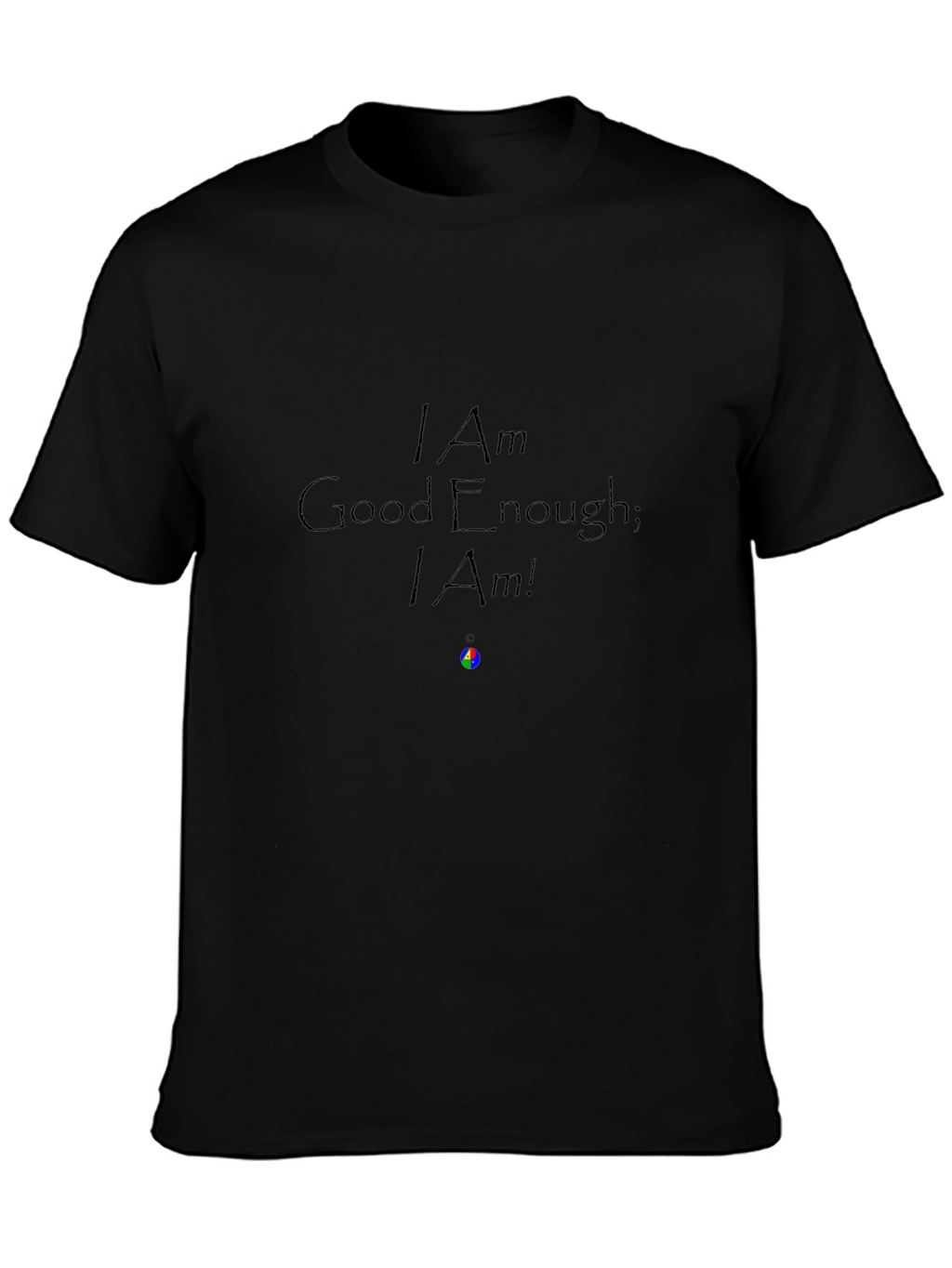 I Am Enough Black T-Shirt