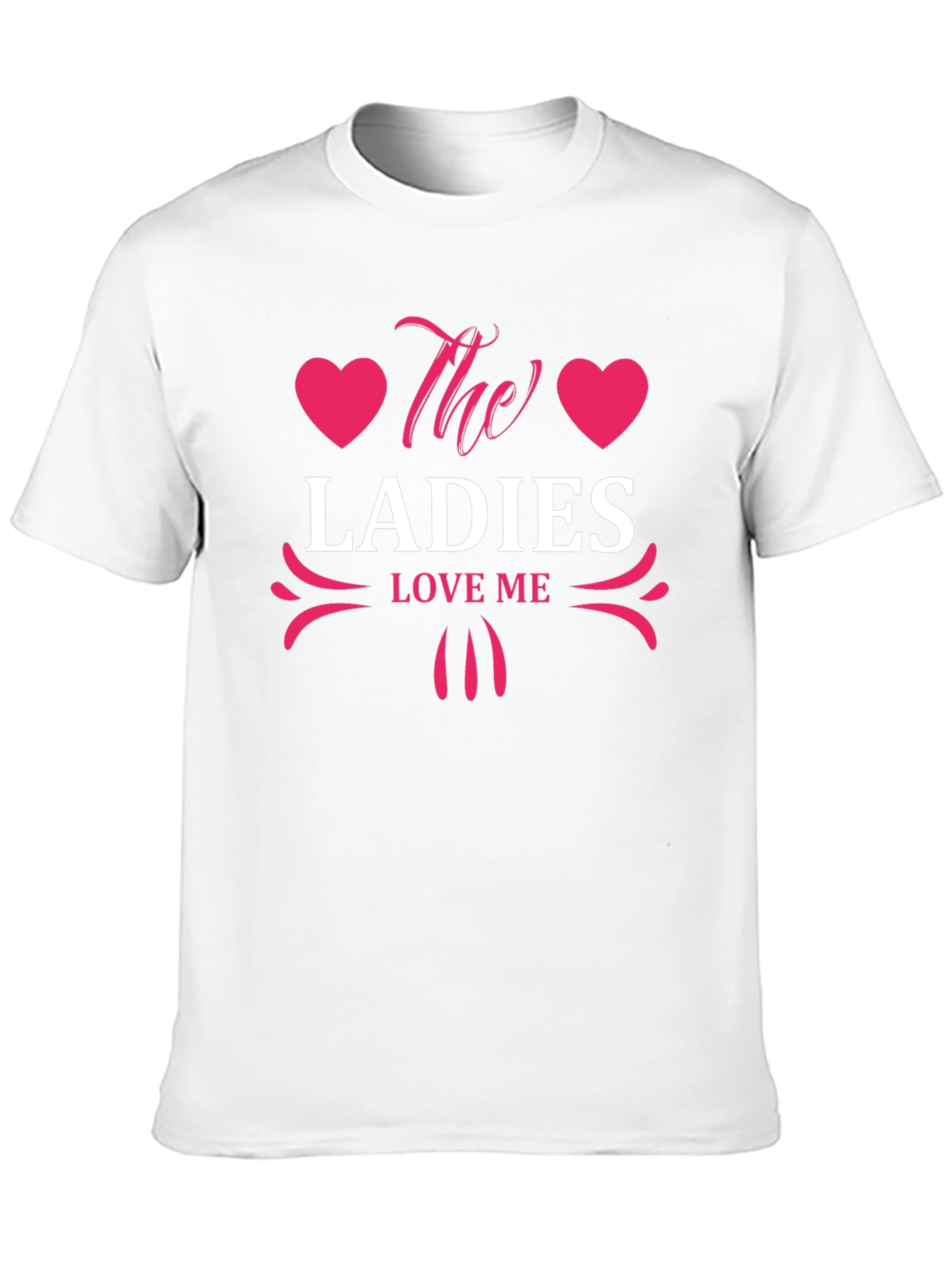 The Ladies Love Me Graphic T-Shirt - Stylish Design