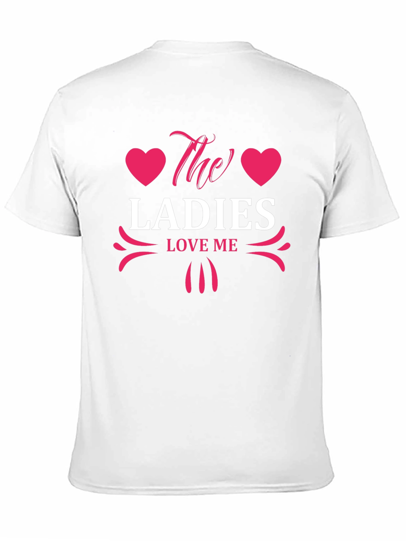 The Ladies Love Me Graphic T-Shirt - Stylish Design