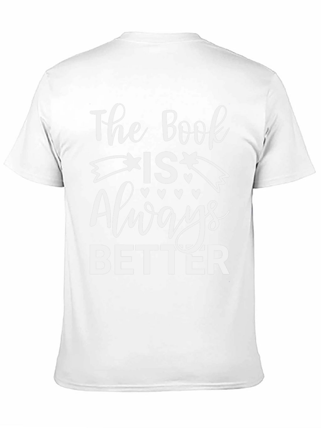 Book Lover Tee: The Book Is Always Better
