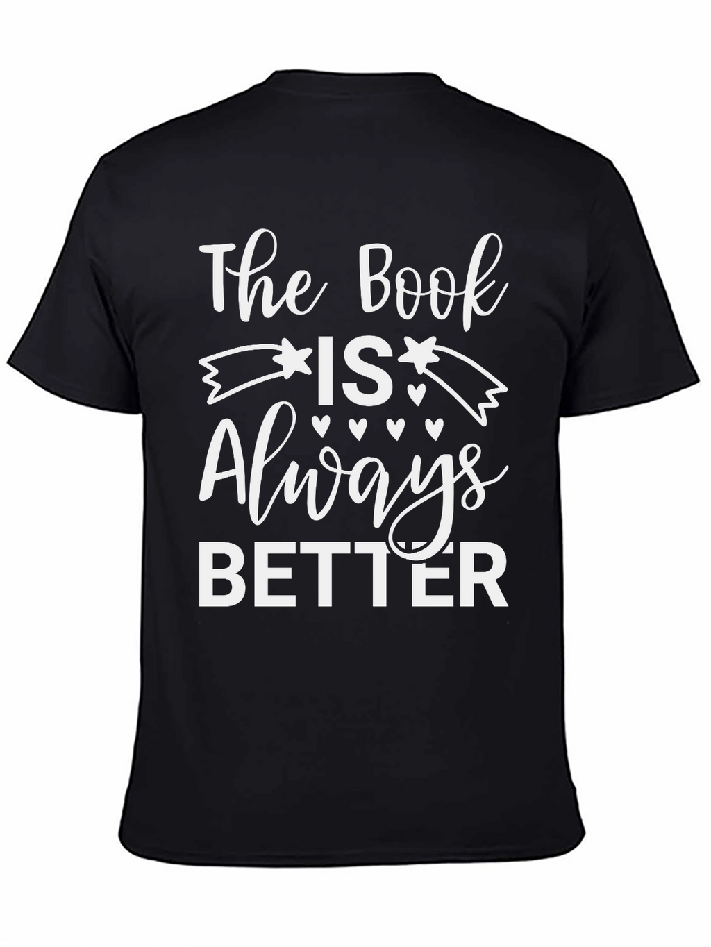 Book Lover Tee: The Book Is Always Better