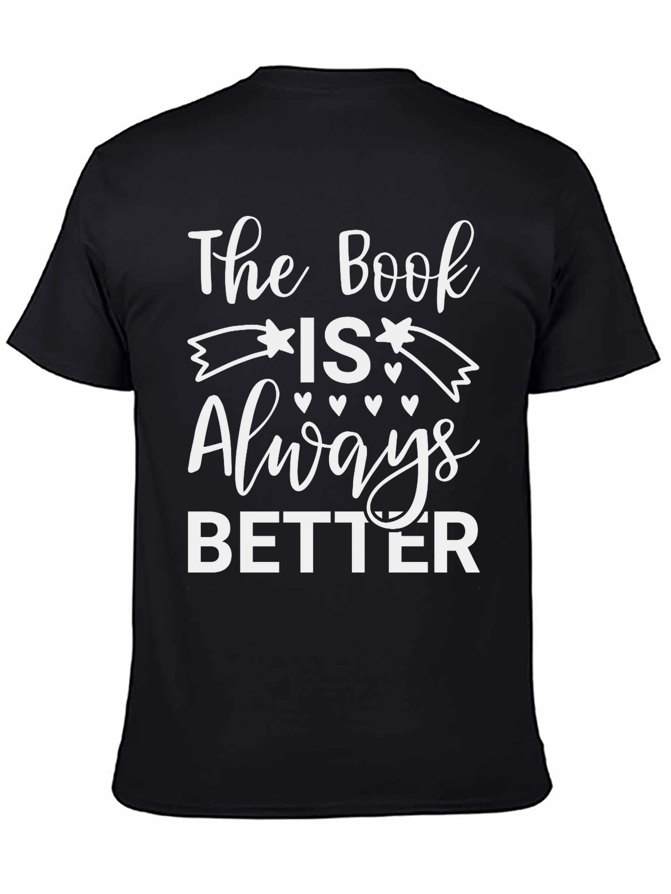 Book Lover Tee: The Book Is Always Better