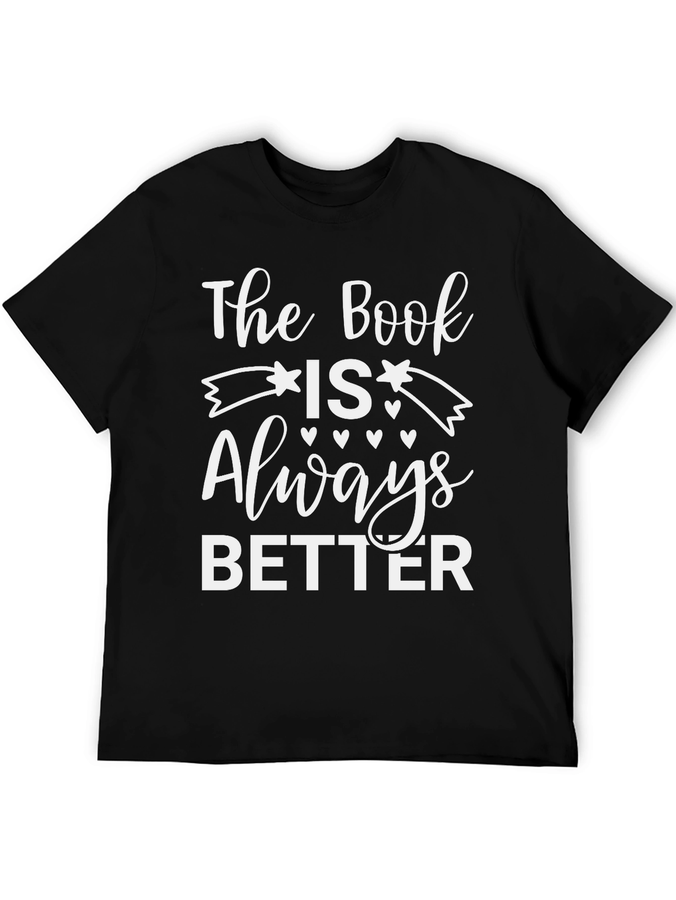 Book Lover Tee: The Book Is Always Better