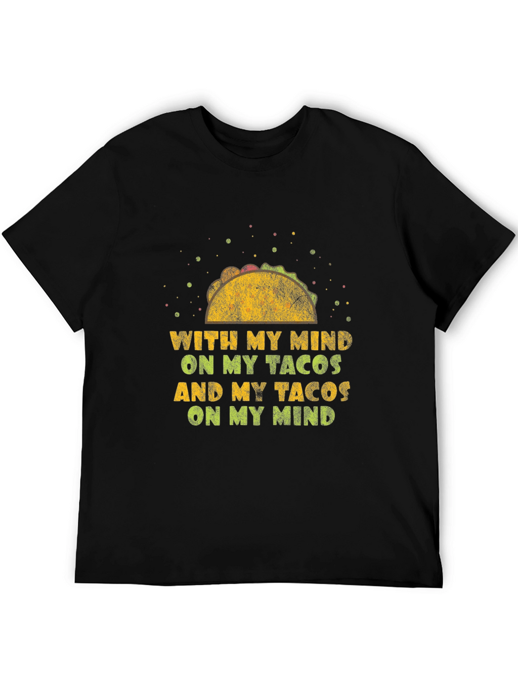 Taco Mind T-Shirt - Foodie Graphic Tee