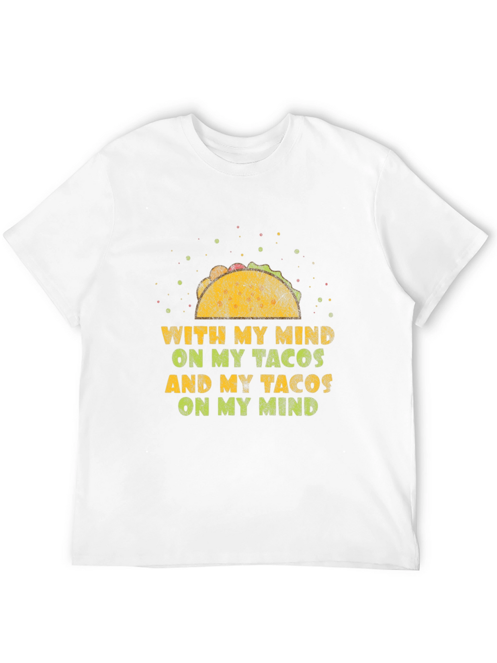 Taco Mind T-Shirt - Foodie Graphic Tee