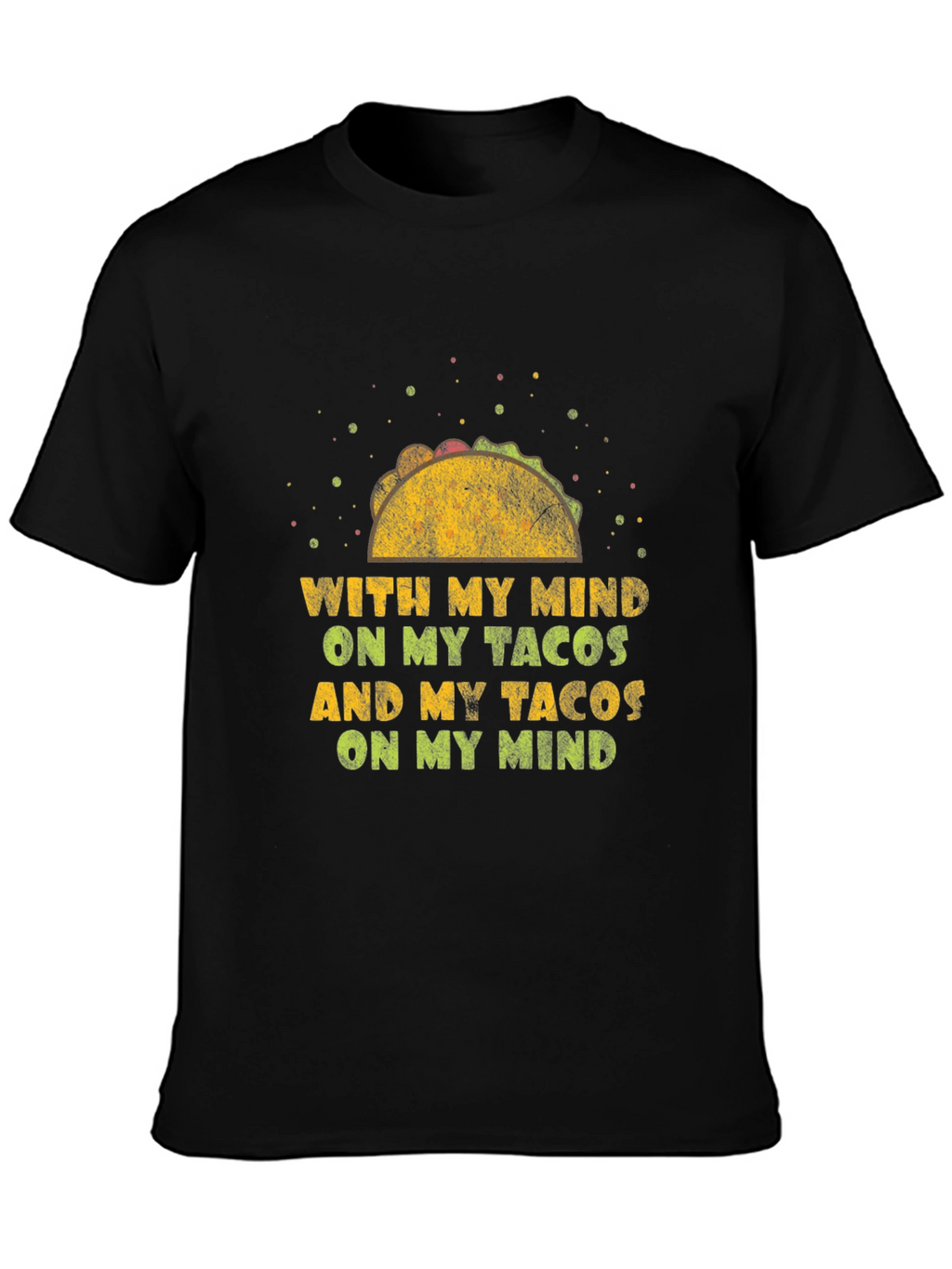 Taco Mind T-Shirt - Foodie Graphic Tee