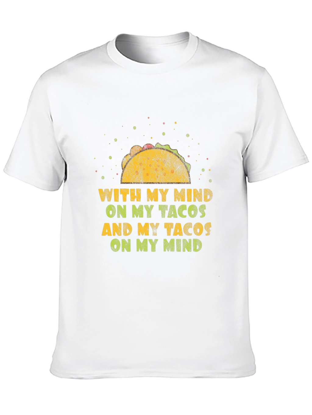 Taco Mind T-Shirt - Foodie Graphic Tee