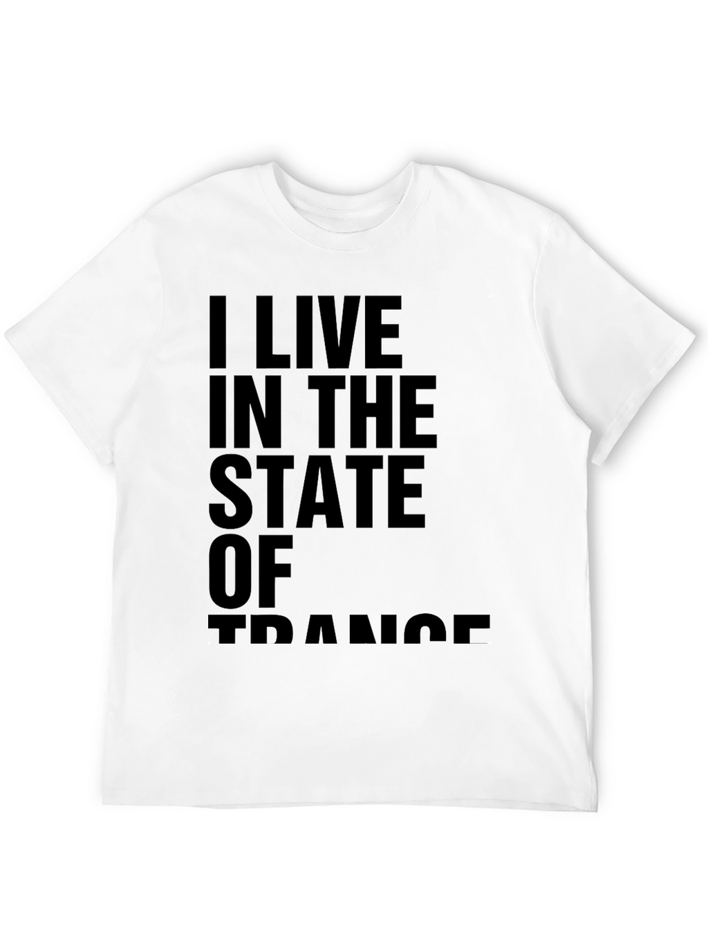 I Live In The State Of Trance Black Tee