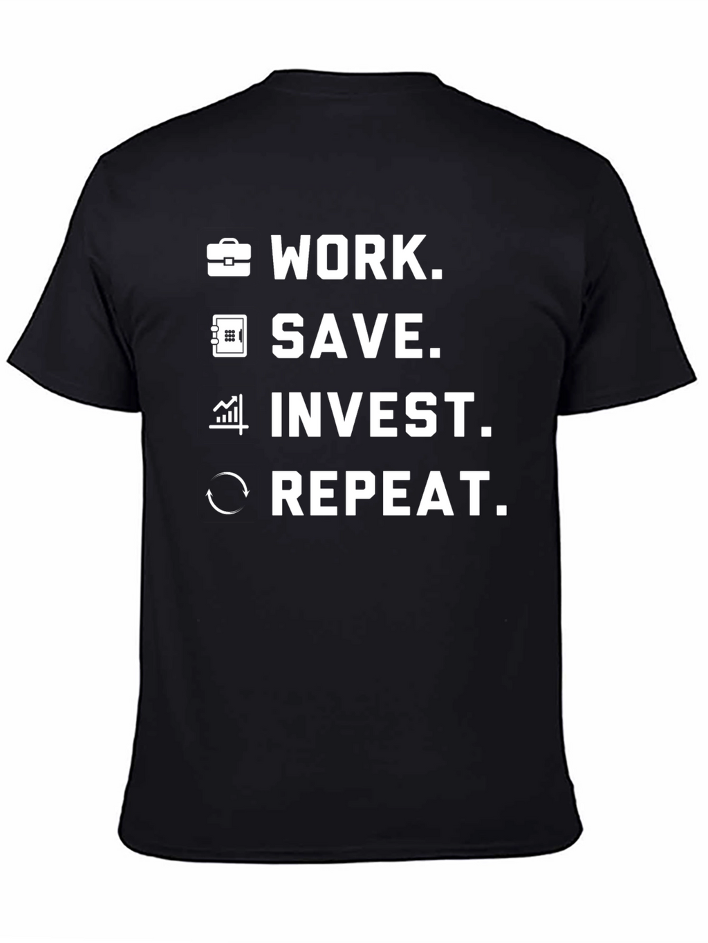 Work Save Invest Repeat Graphic T-Shirt