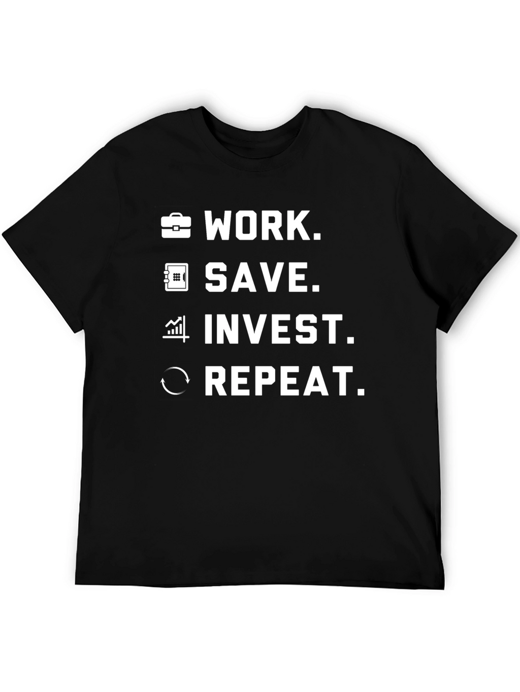 Work Save Invest Repeat Graphic T-Shirt