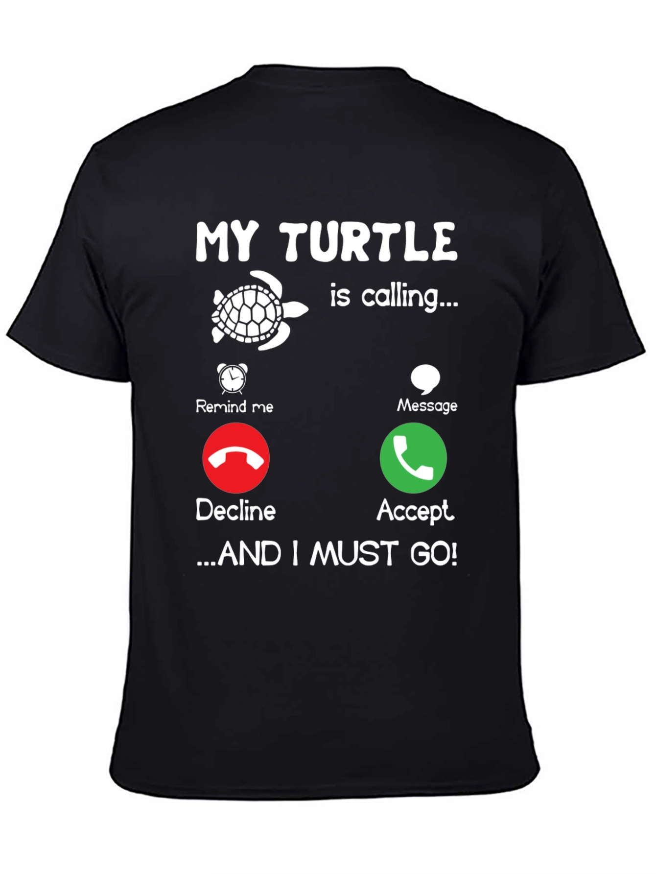 My Turtle is Calling Graphic Tee