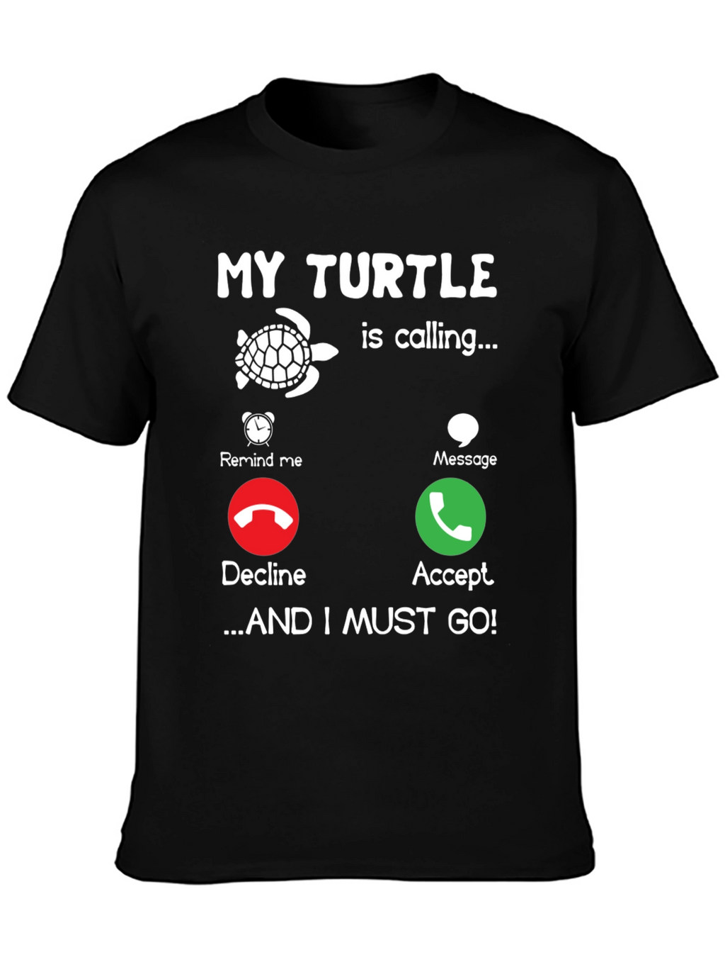 My Turtle is Calling Graphic Tee