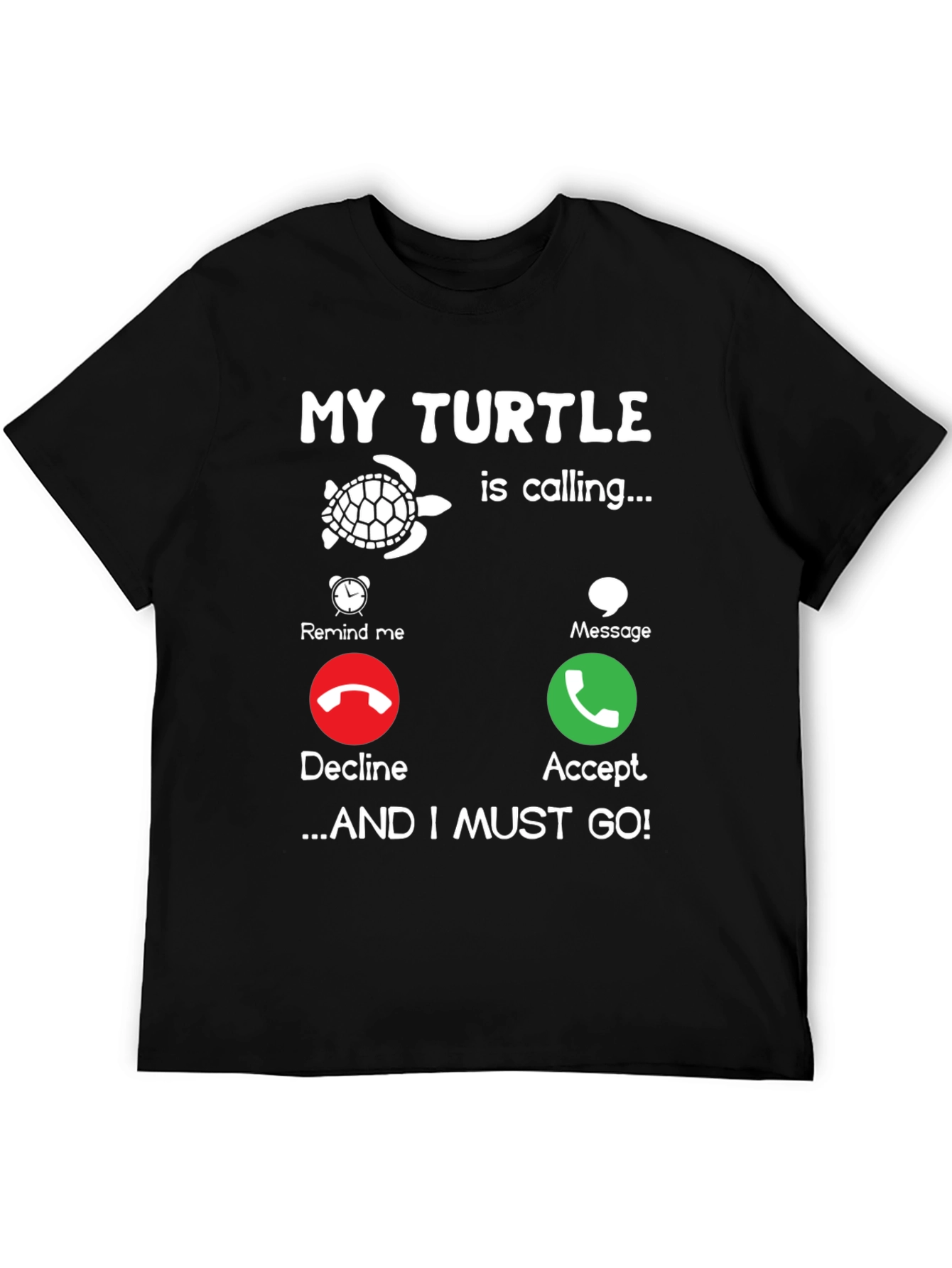 My Turtle is Calling Graphic Tee