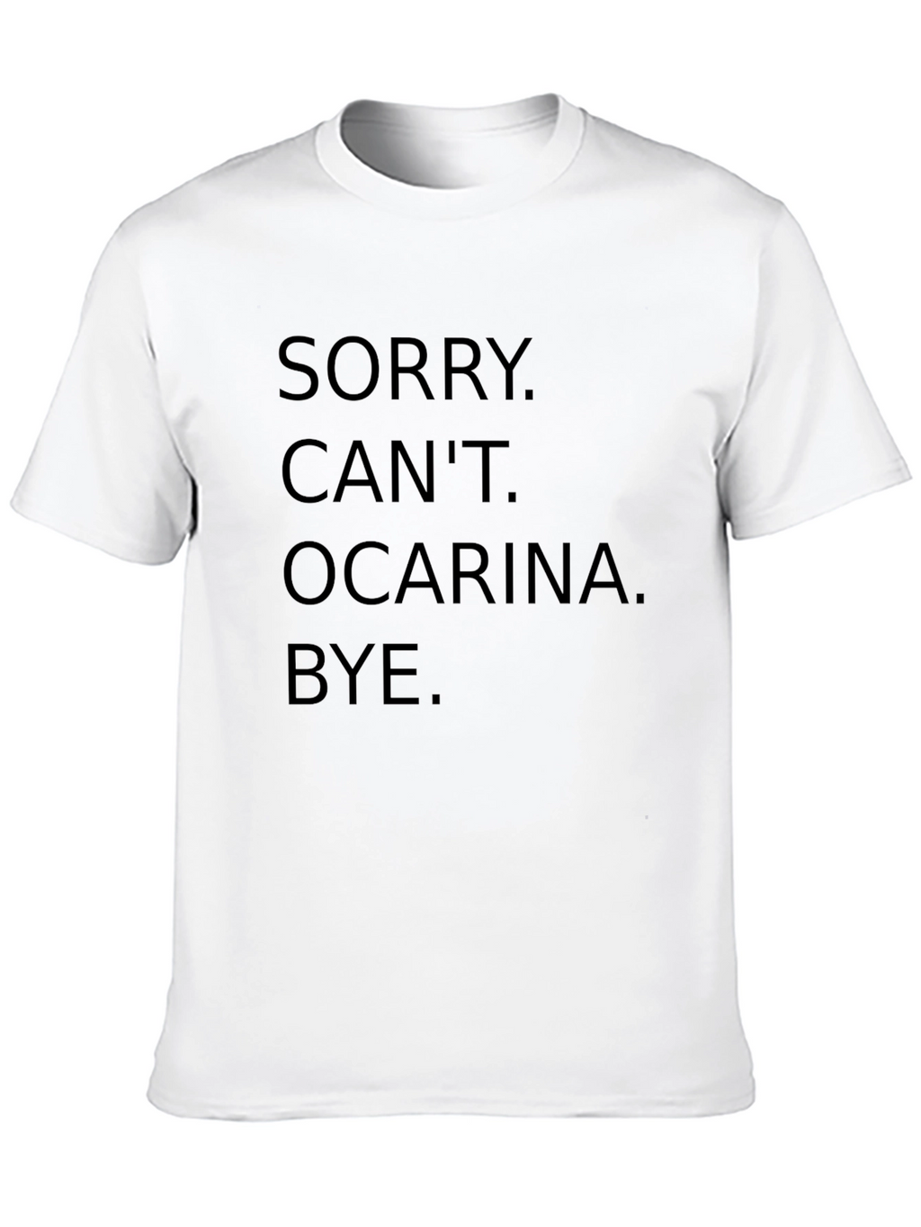 Sorry Cant Ocarina Bye T-Shirt