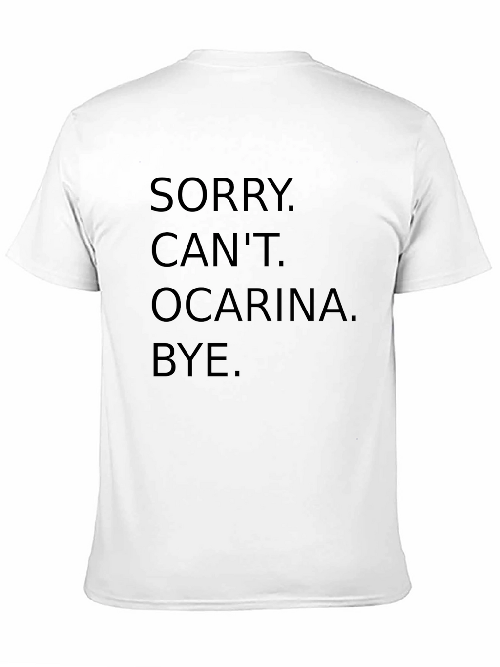 Sorry Cant Ocarina Bye T-Shirt