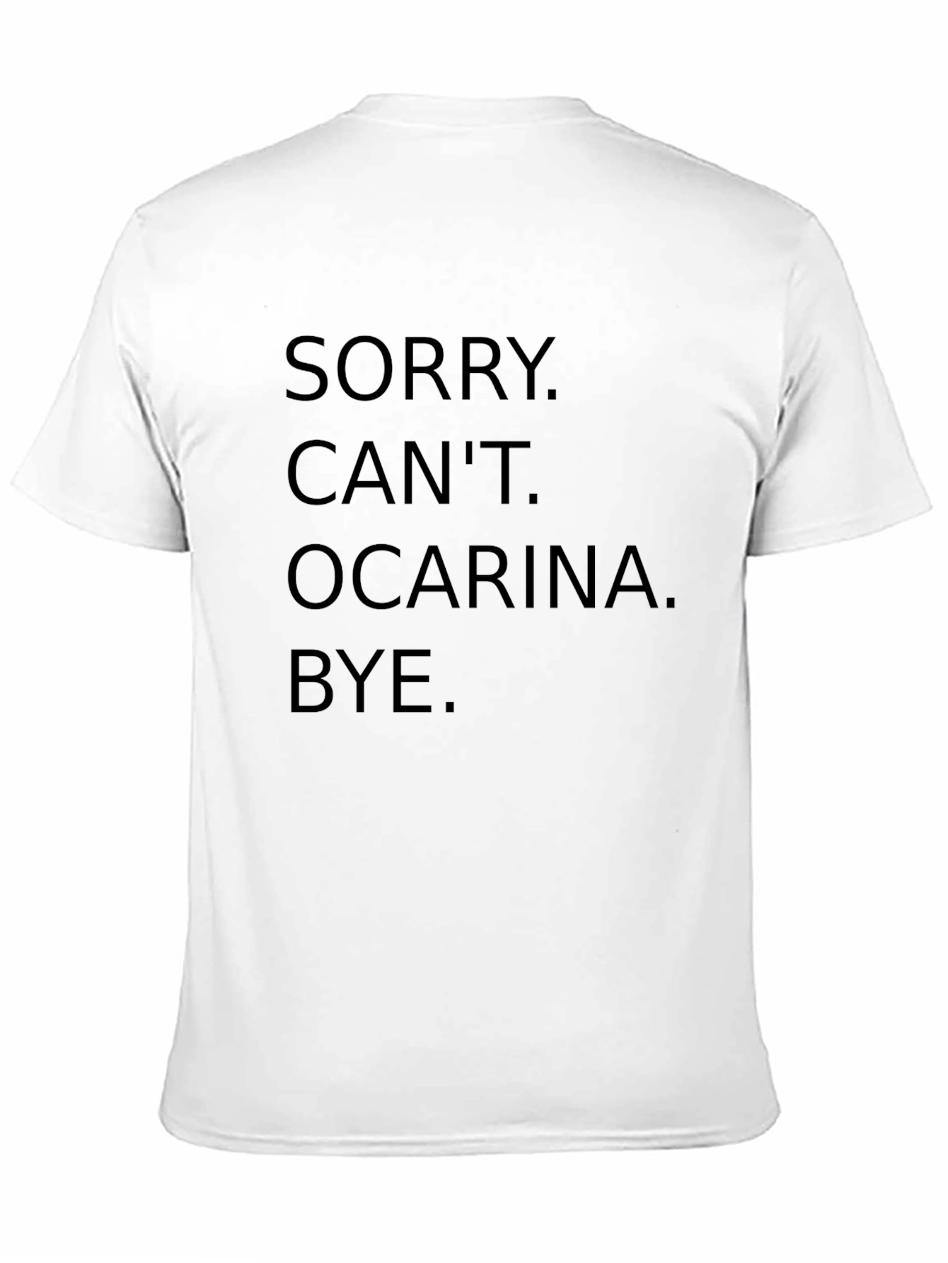 Sorry Cant Ocarina Bye T-Shirt
