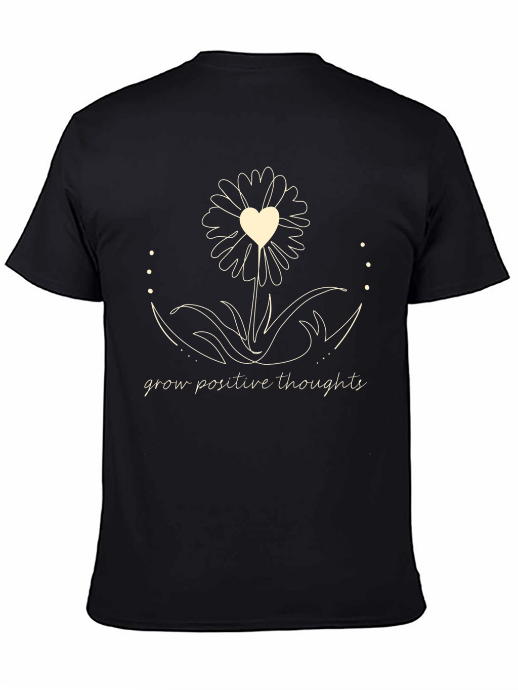 Grow Positive Thoughts T-Shirt