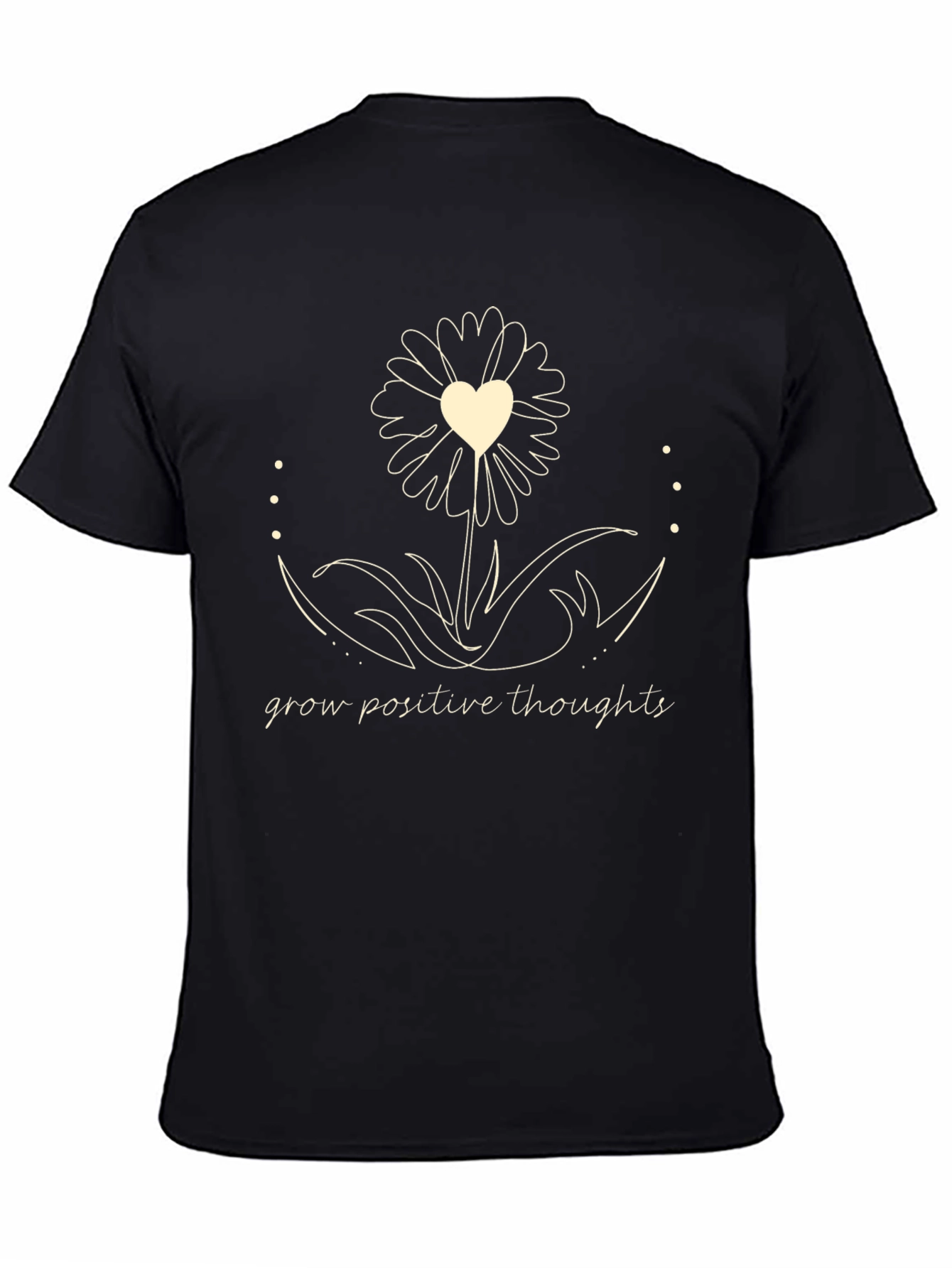 Grow Positive Thoughts T-Shirt