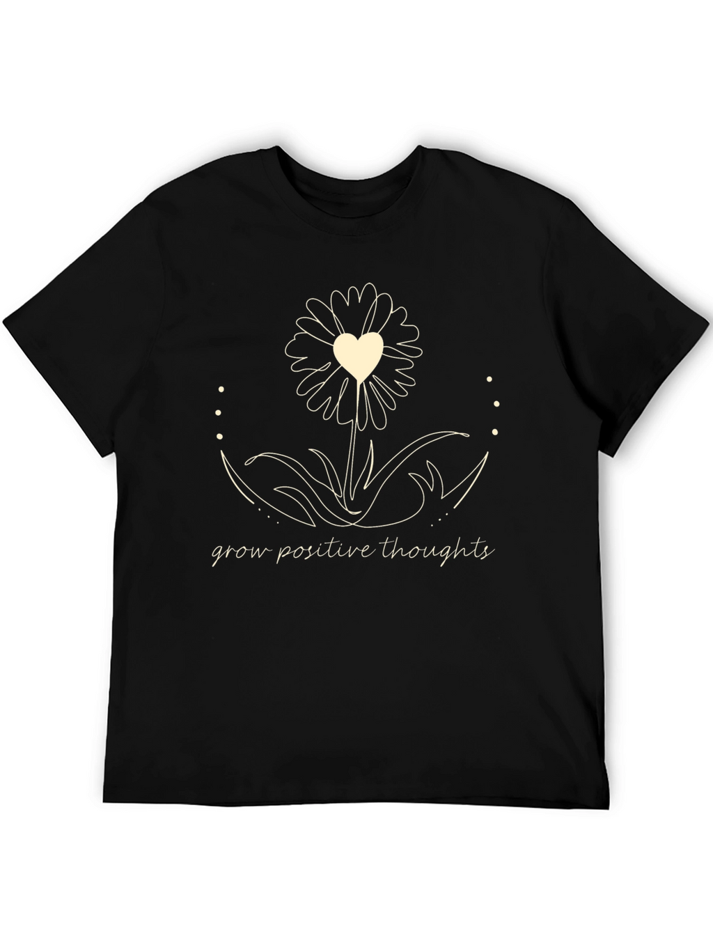 Grow Positive Thoughts T-Shirt
