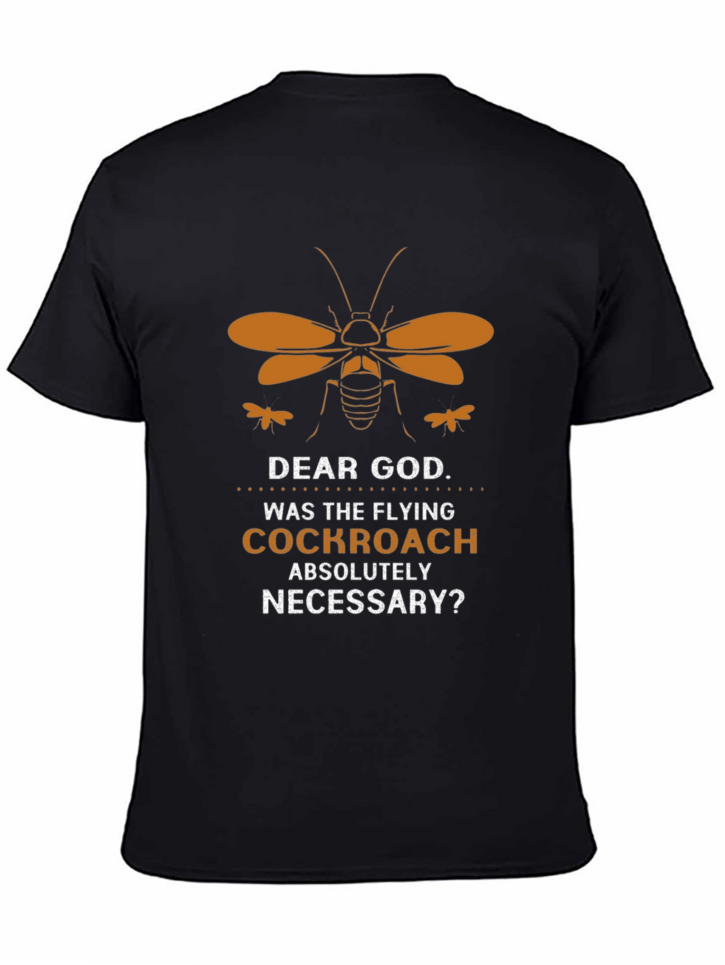Dear God Flying Cockroach Graphic Tee
