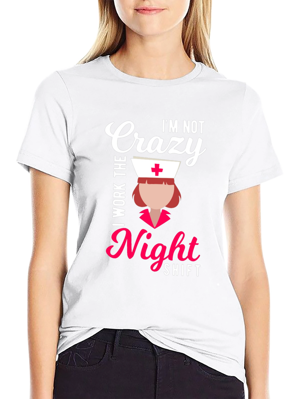 Crazy? I Work Nights! Funny Nurse T-Shirt