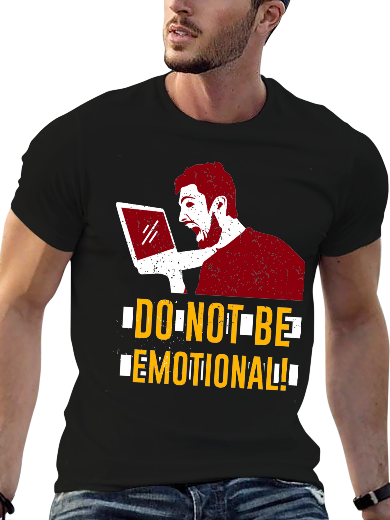 Do Not Be Emotional Graphic Tee - Funny T-Shirt