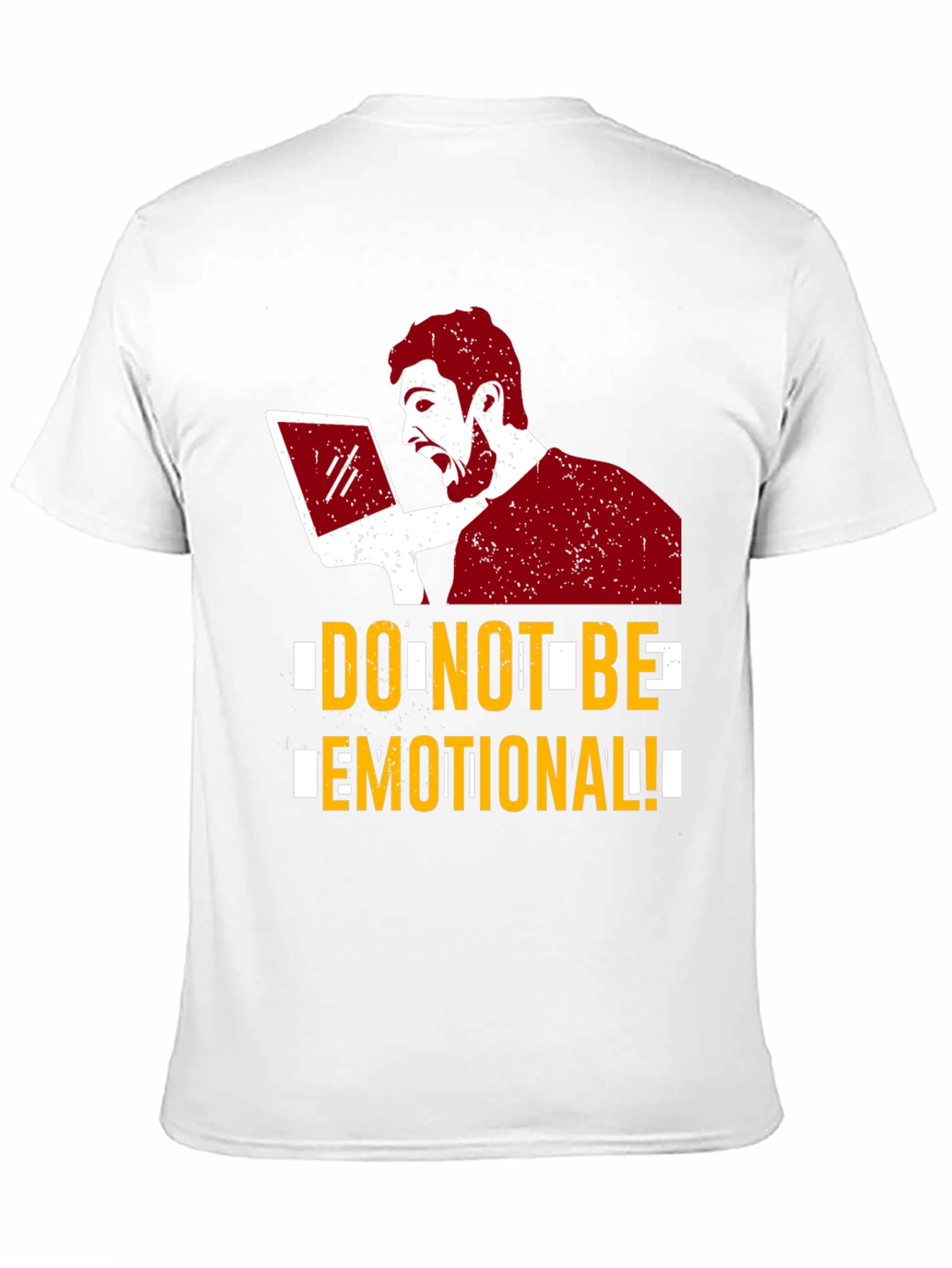 Do Not Be Emotional Graphic Tee - Funny T-Shirt