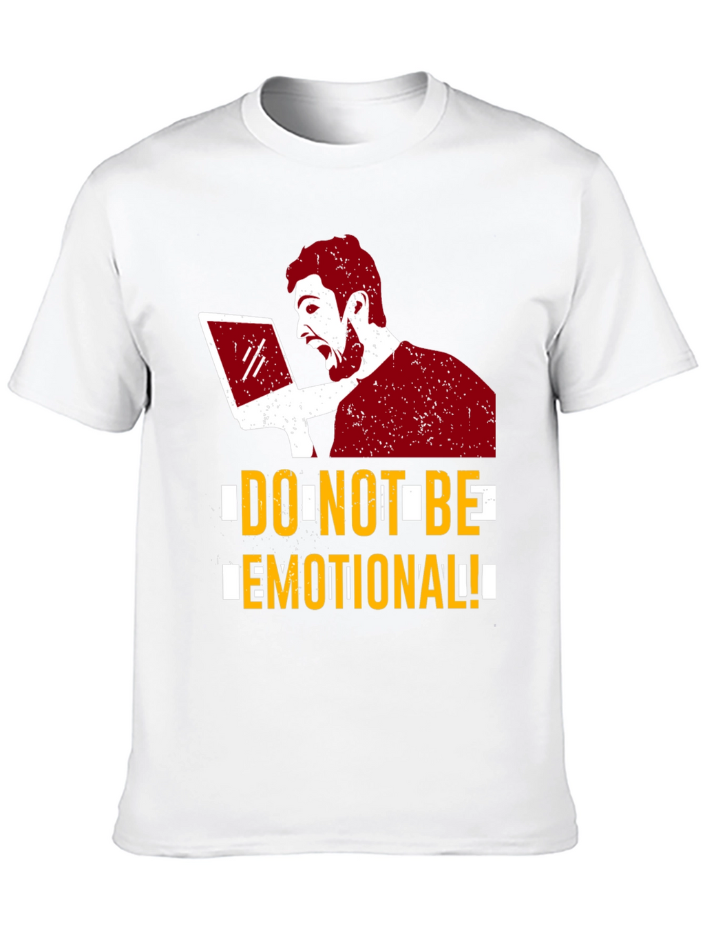 Do Not Be Emotional Graphic Tee - Funny T-Shirt